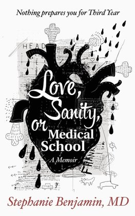 Love, Sanity, or Medical School