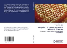 Propolis - A Sweet Approach to Dental Diseases