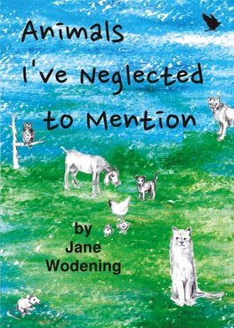 Animals I've Neglected to Mention