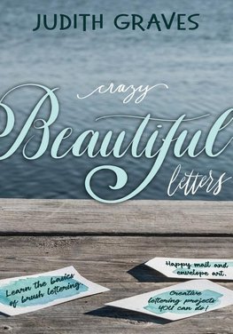 Crazy Beautiful Letters