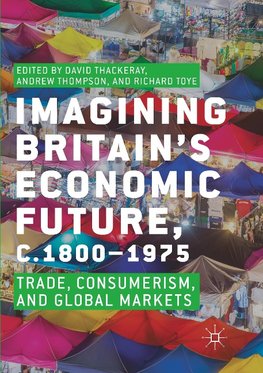 Imagining Britain's Economic Future, c.1800-1975