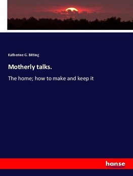 Motherly talks.