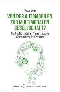 Von der automobilen zur multimodalen Gesellschaft?