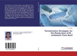 Fermentation Strategies for the Production of ¿ - endotoxin from Bacil