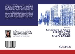 Küreselle¿me ve Kültürel De¿i¿imin Mimari Yans¿malar¿ STÜDYO DA¿RELER