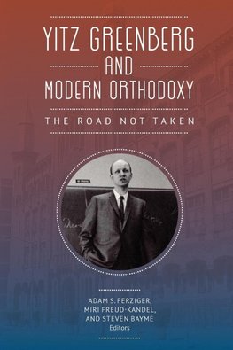 Yitz Greenberg and Modern Orthodoxy
