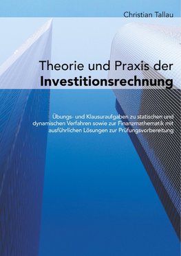 Theorie und Praxis der Investitionsrechnung