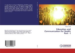 Education and Communication for Health Part - I
