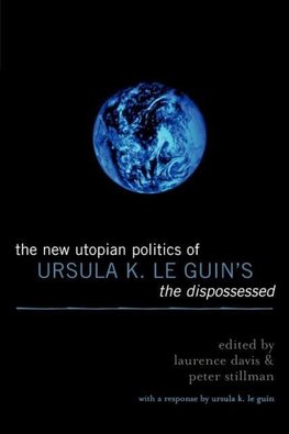 New Utopian Politics of Ursula K. Le Guin's "The Dispossessed"