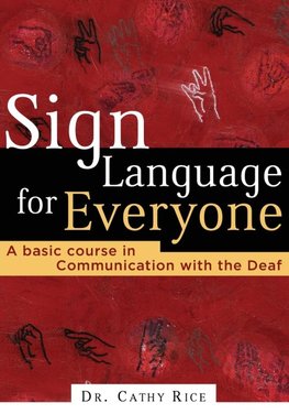 A Sign Language for Everyone