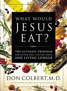 The What Would Jesus Eat?