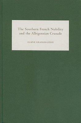 The Southern French Nobility and the Albigensian Crusade