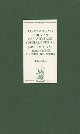 Contemporary Peruvian Narrative and Popular Culture