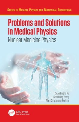 Problems and Solutions in Medical Physics