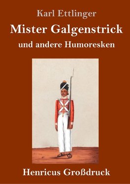 Mister Galgenstrick (Großdruck)