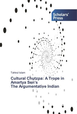Cultural Chutzpa: A Trope in Amartya Sen's The Argumentative Indian