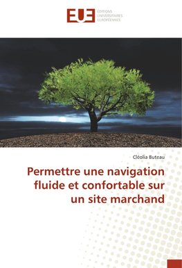 Permettre une navigation fluide et confortable sur un site marchand