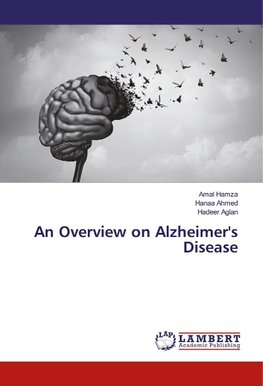 An Overview on Alzheimer's Disease