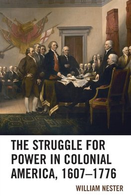 Struggle for Power in Colonial America, 1607-1776