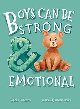 Boys Can Be Strong And Emotional