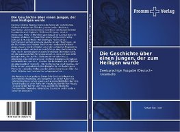 Die Geschichte über einen Jungen, der zum Heiligen wurde