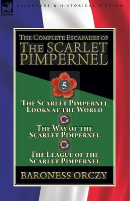 The Complete Escapades of the Scarlet Pimpernel