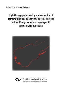 High-throughput screening and evaluation of combinatorial cell penetrating peptoid libraries to identify organelle- and organ-specific drug delivery molecules