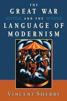 The Great War and the Language of Modernism