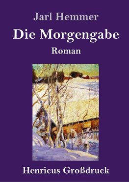 Die Morgengabe (Großdruck)