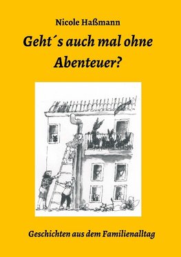 Geht´s auch mal ohne Abenteuer?