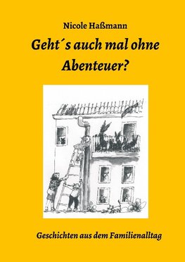 Geht´s auch mal ohne Abenteuer?