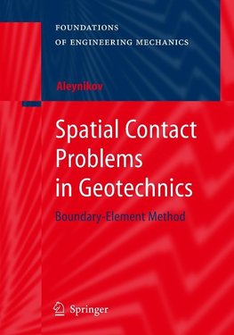 Aleynikov, S: Spatial Contact Problems in Geotechnics