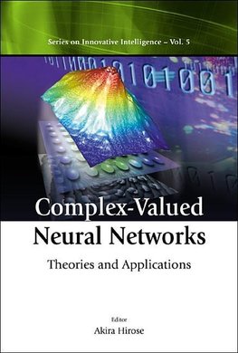 Complex-Valued Neural Networks: Theories and Applications