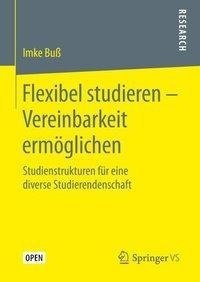 Flexibel studieren - Vereinbarkeit ermöglichen