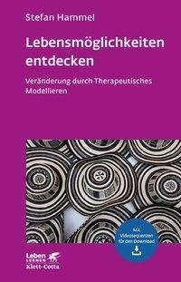 Lebensmöglichkeiten entdecken (Leben Lernen, Bd. 308)
