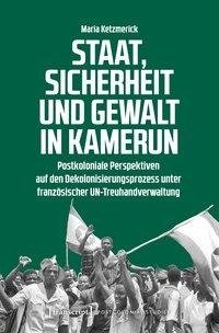 Staat, Sicherheit und Gewalt in Kamerun