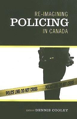 Re-Imagining Policing in Canada
