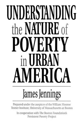Understanding the Nature of Poverty in Urban America