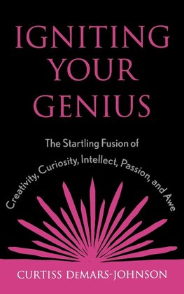 Igniting Your Genius