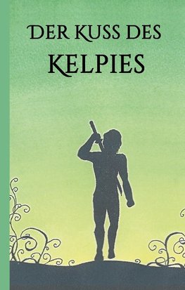 Der Kuss des Kelpies