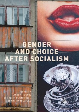 Gender and Choice after Socialism