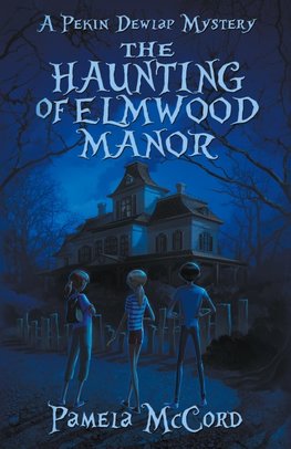 The Haunting of Elmwood Manor