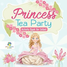 Princess Tea Party Activity Book for Infant