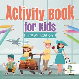 Activity Book for Kids | Travel Edition