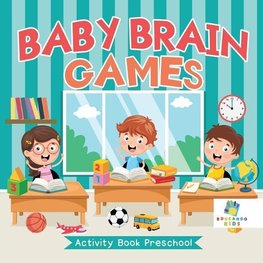 Baby Brain Games Activity Book Preschool