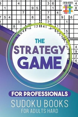 The Strategy Game for Professionals | Sudoku Books for Adults Hard