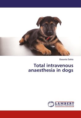 Total intravenous anaesthesia in dogs
