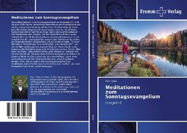 Meditationen zum Sonntagsevangelium