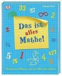 Das ist alles Mathe!