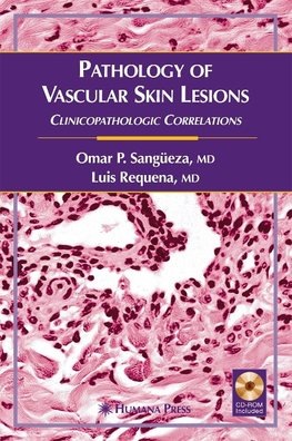 Sangueza, O: Pathology of Vascular Skin Lesions